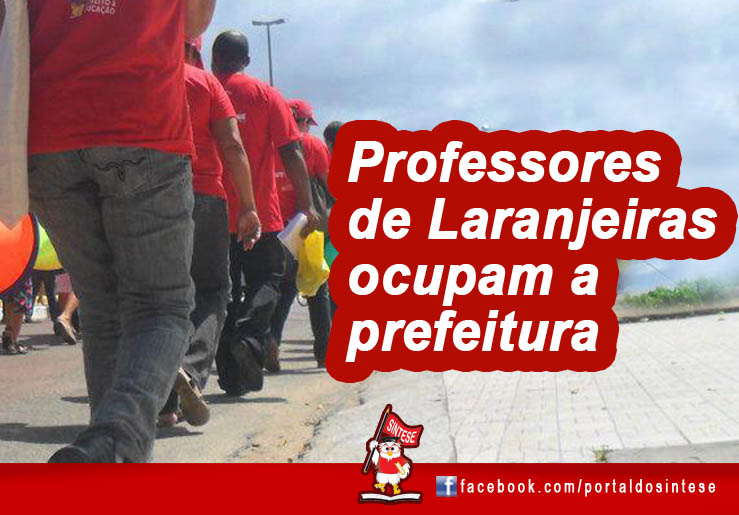Professores de Laranjeiras ocupam a prefeitura da cidade