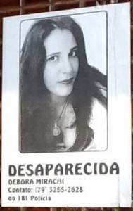 Estudante Débora Mirachi está desaparecida desde dezembro.