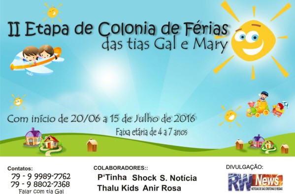 As tias Gal e Mary vão promover a II colônia de férias em São Cristóvão.