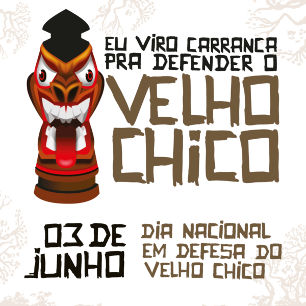 CBHSF lançou, em 2014, a campanha “Eu viro carranca pra defender o Velho Chico”, que marca o Dia Nacional de Mobilização em Defesa do Rio São Francisco