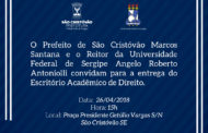 Prefeitura de São Cristóvão e UFS inauguram Escritório Acadêmico de Direito