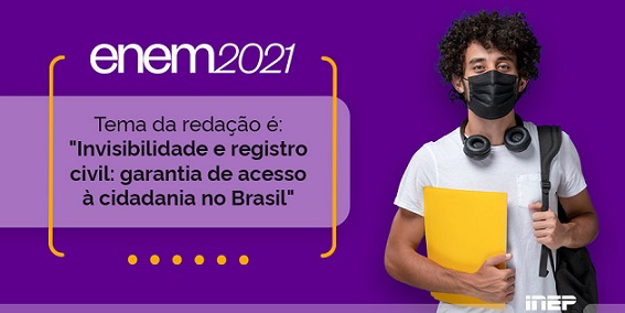 Enem 2021: tema da redação é 'invisibilidade e registro civil: garantia de acesso à cidadania no Brasil'