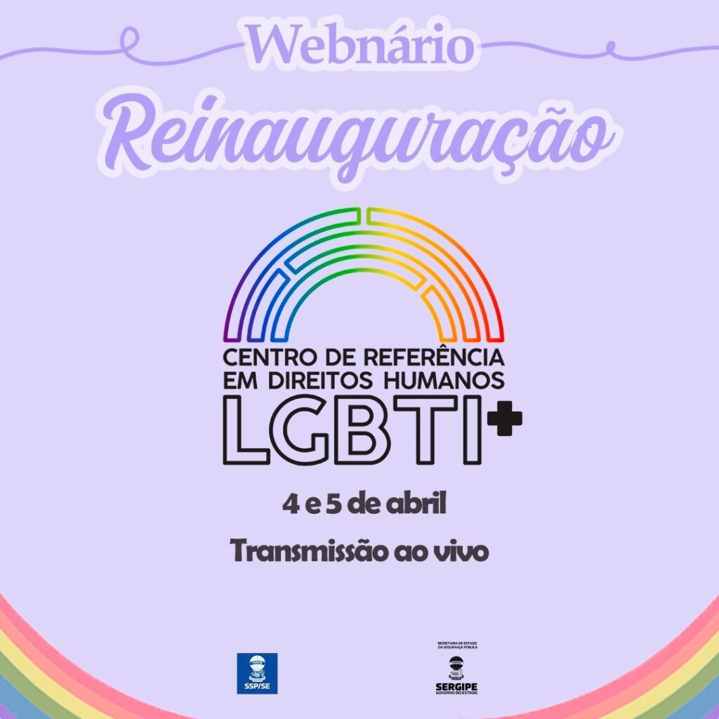 Governo de Sergipe reinaugura Centro de Referência em Direitos Humanos LGBTI+